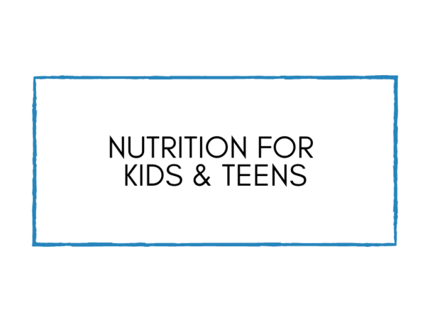Nutrition For Kids & Teens