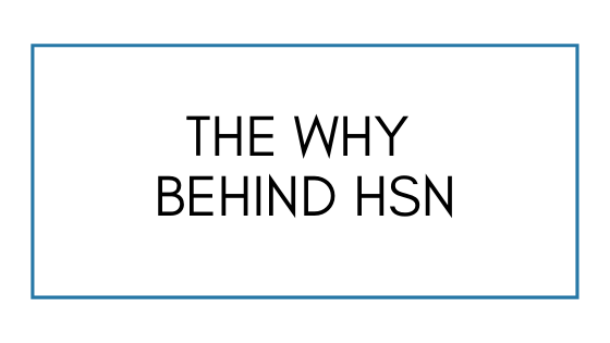 The Why Behind HSN