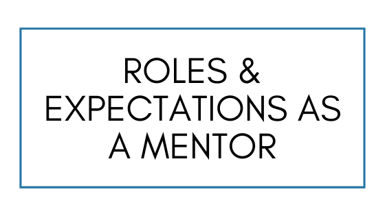Roles and Expectations as a Mentor