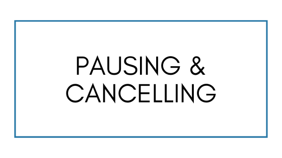 Pausing and Cancelling