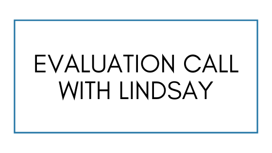 Evaluation Call with Lindsay