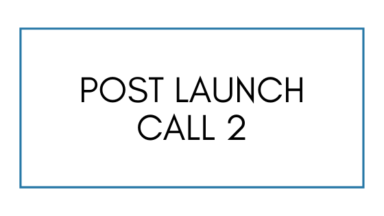 Post Launch Call 2