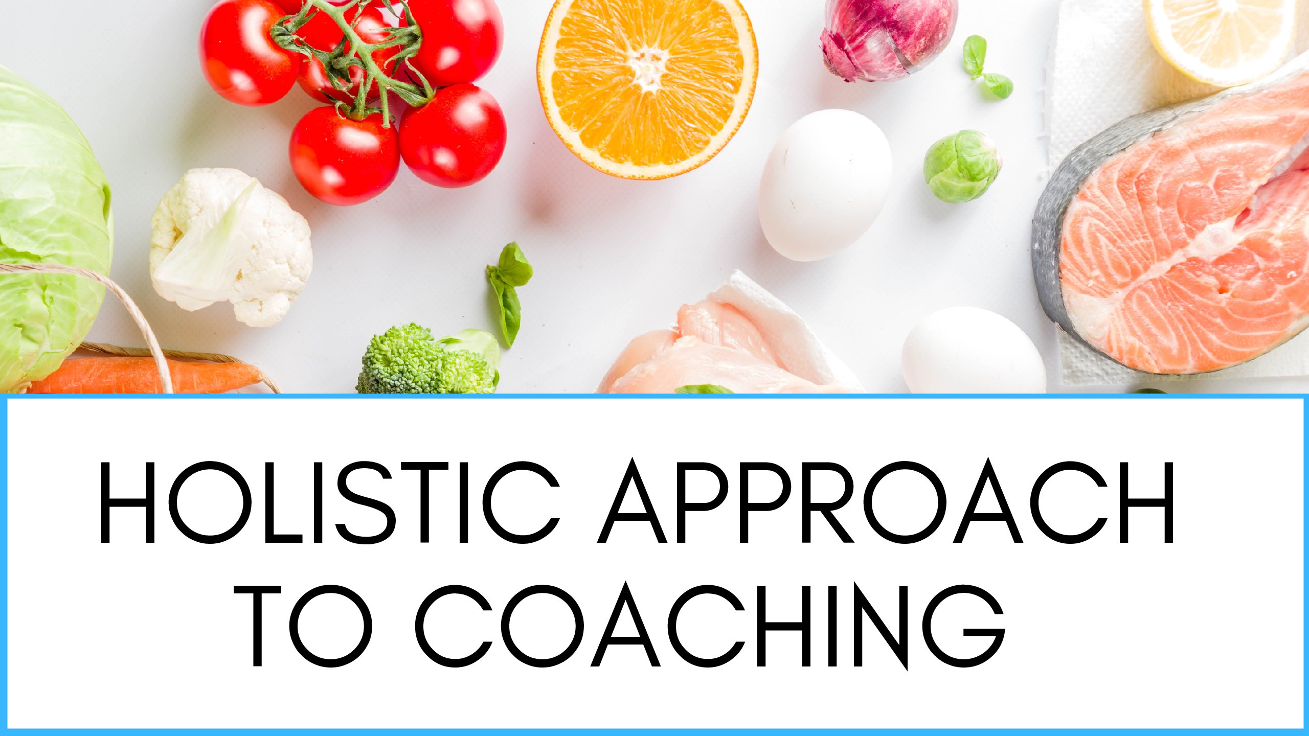 Holistic Approach To Coaching