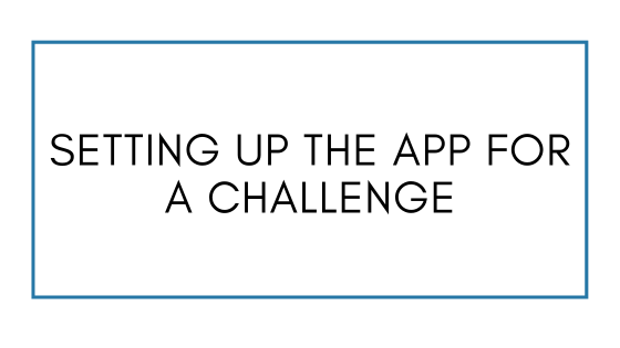 Setting Up The App For a Challenge