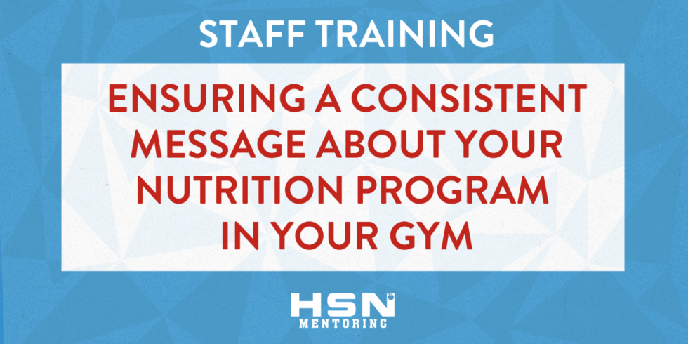 Staff Training Ensuring A Consistent Message About Your Nutrition Program Grow Your Nutrition 0011