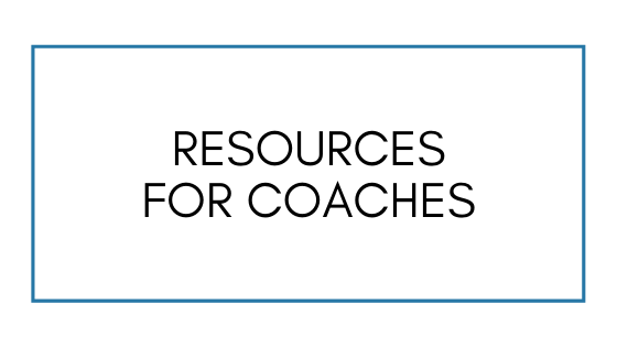 Resources for Coaches