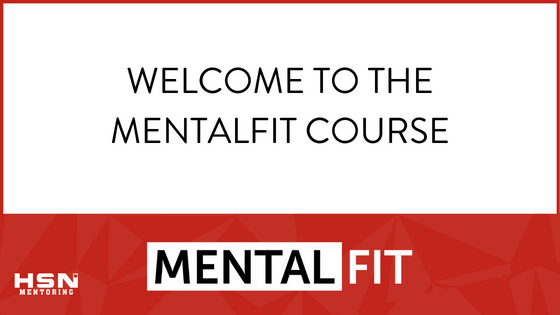 Welcome To The MentalFit Course
