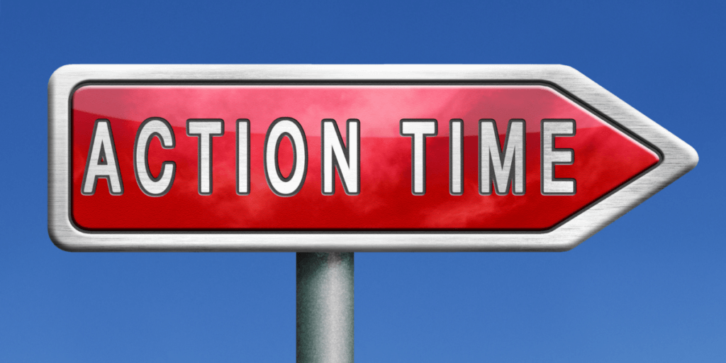 a sign pointing right that says action time demonstrating it's time to take action